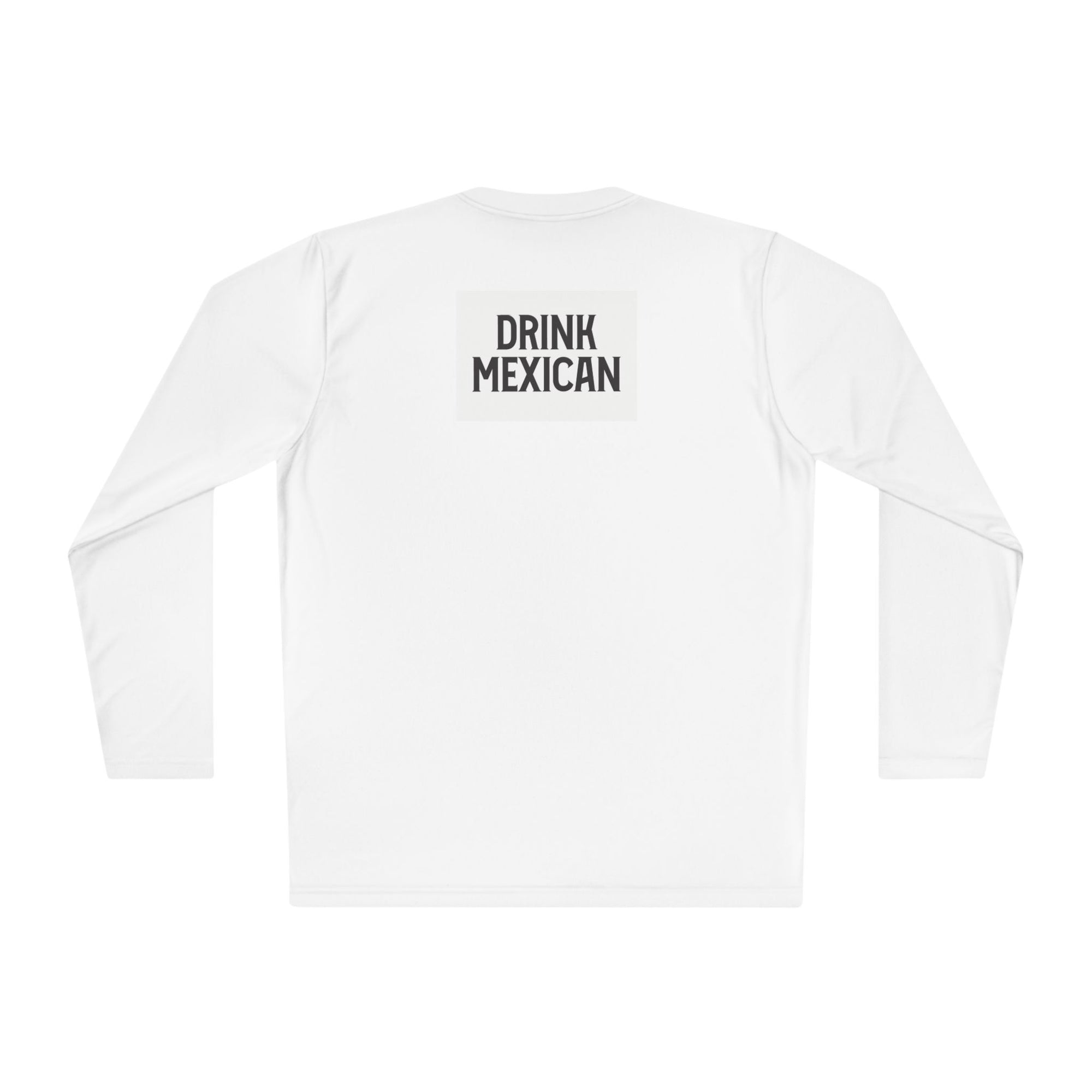 Long Sleeve with Drink Mexican on the back
