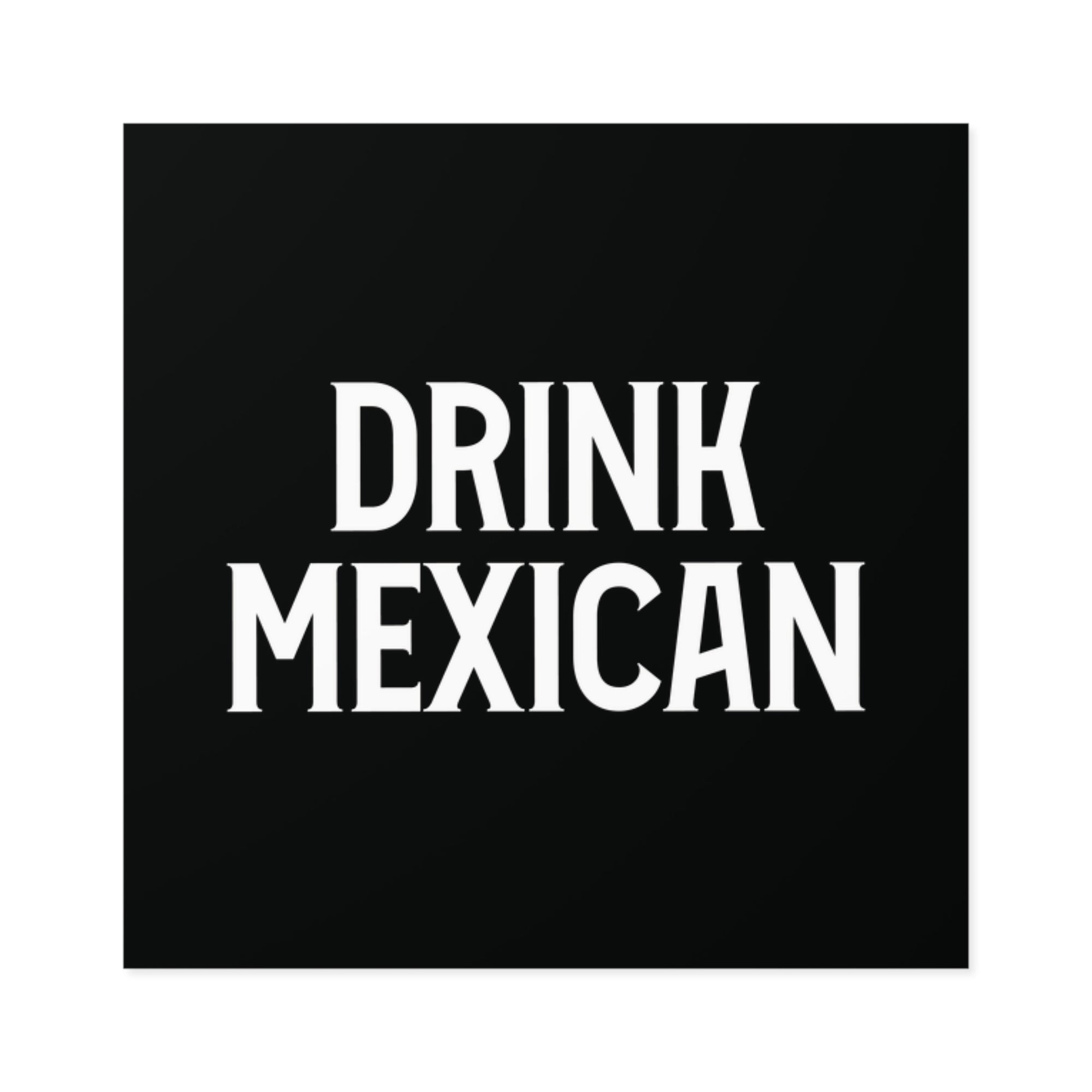 Drink Mexican Sticker