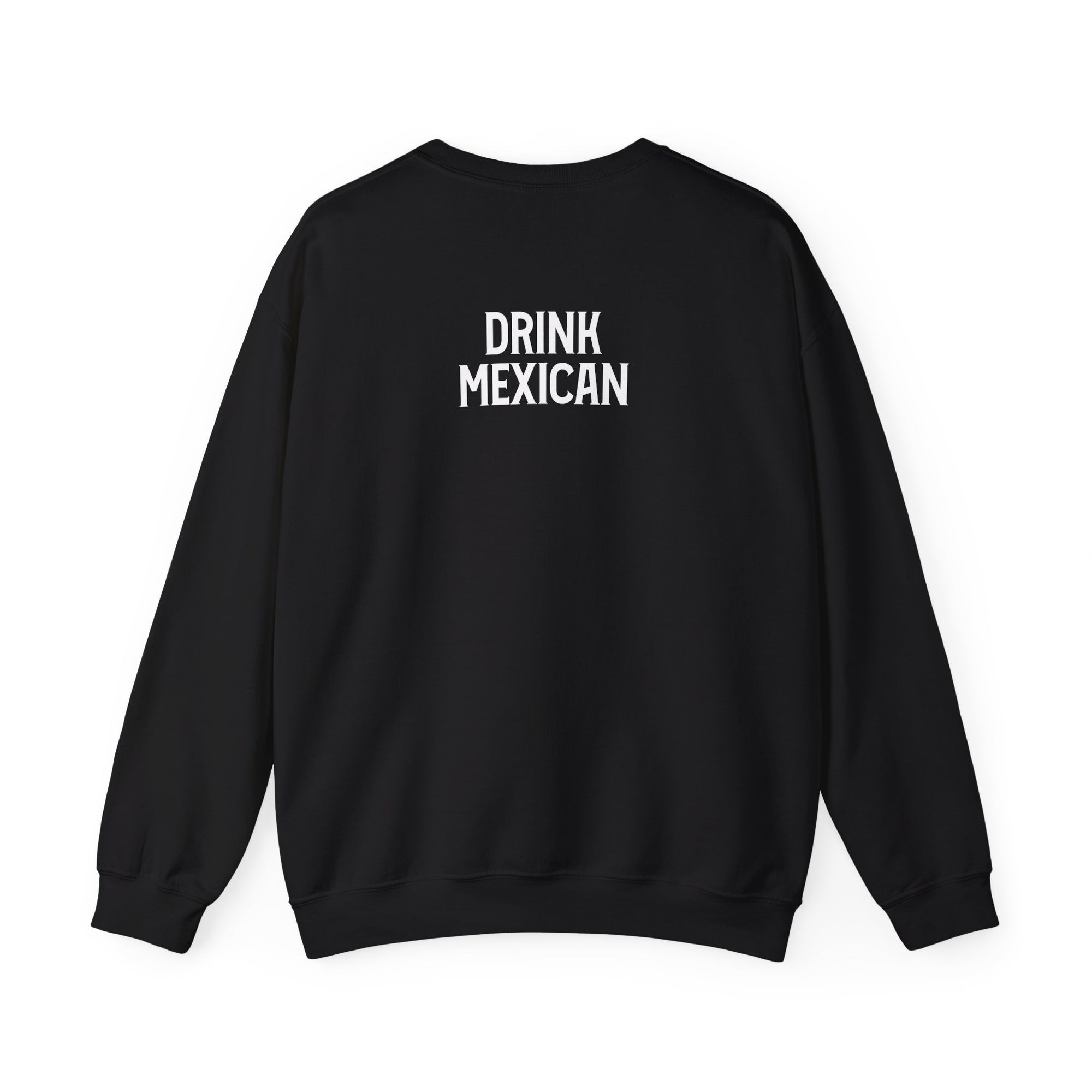 Sweatshirt with Drink Mexican on the back