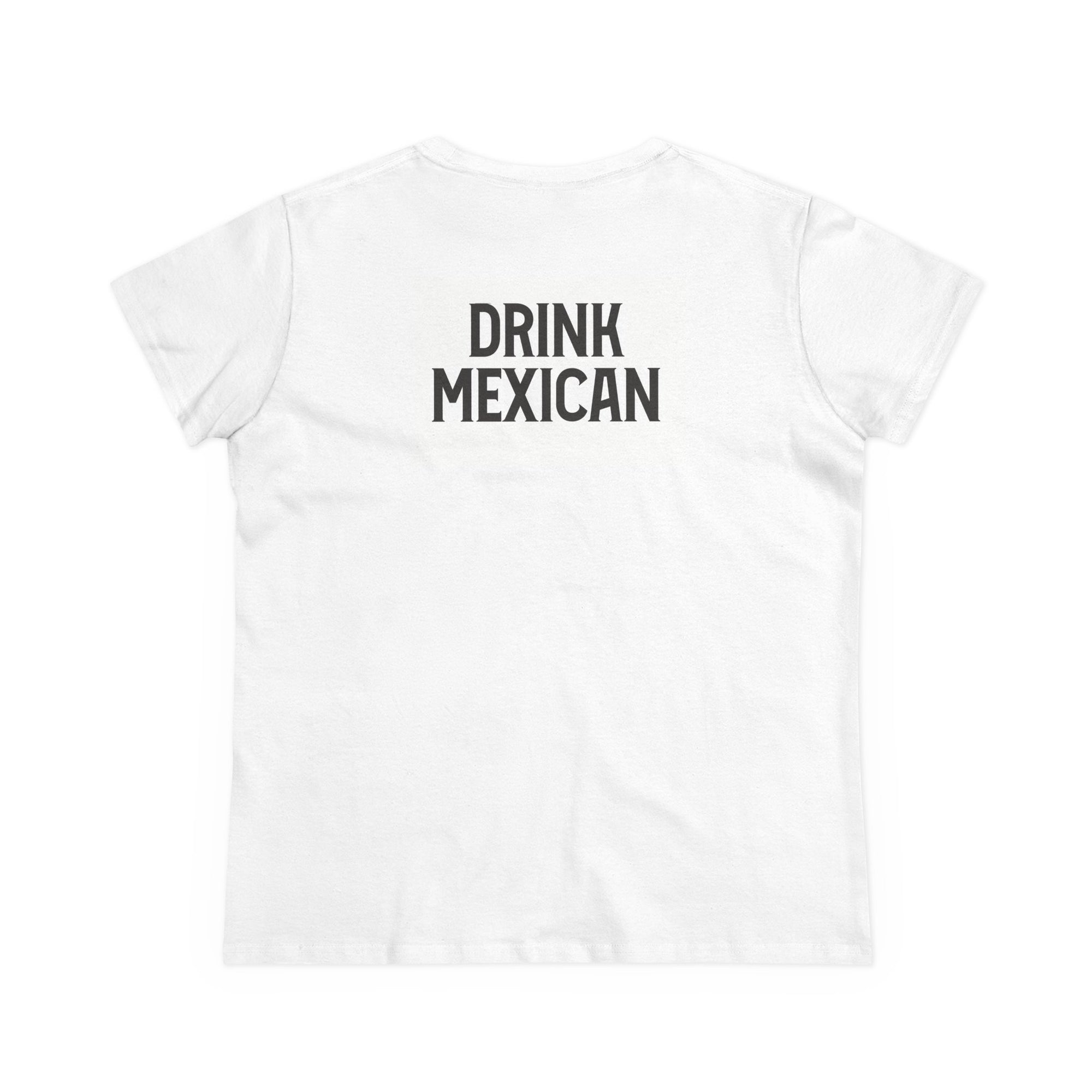 Serape Women's Tee with Drink Mexican on the back