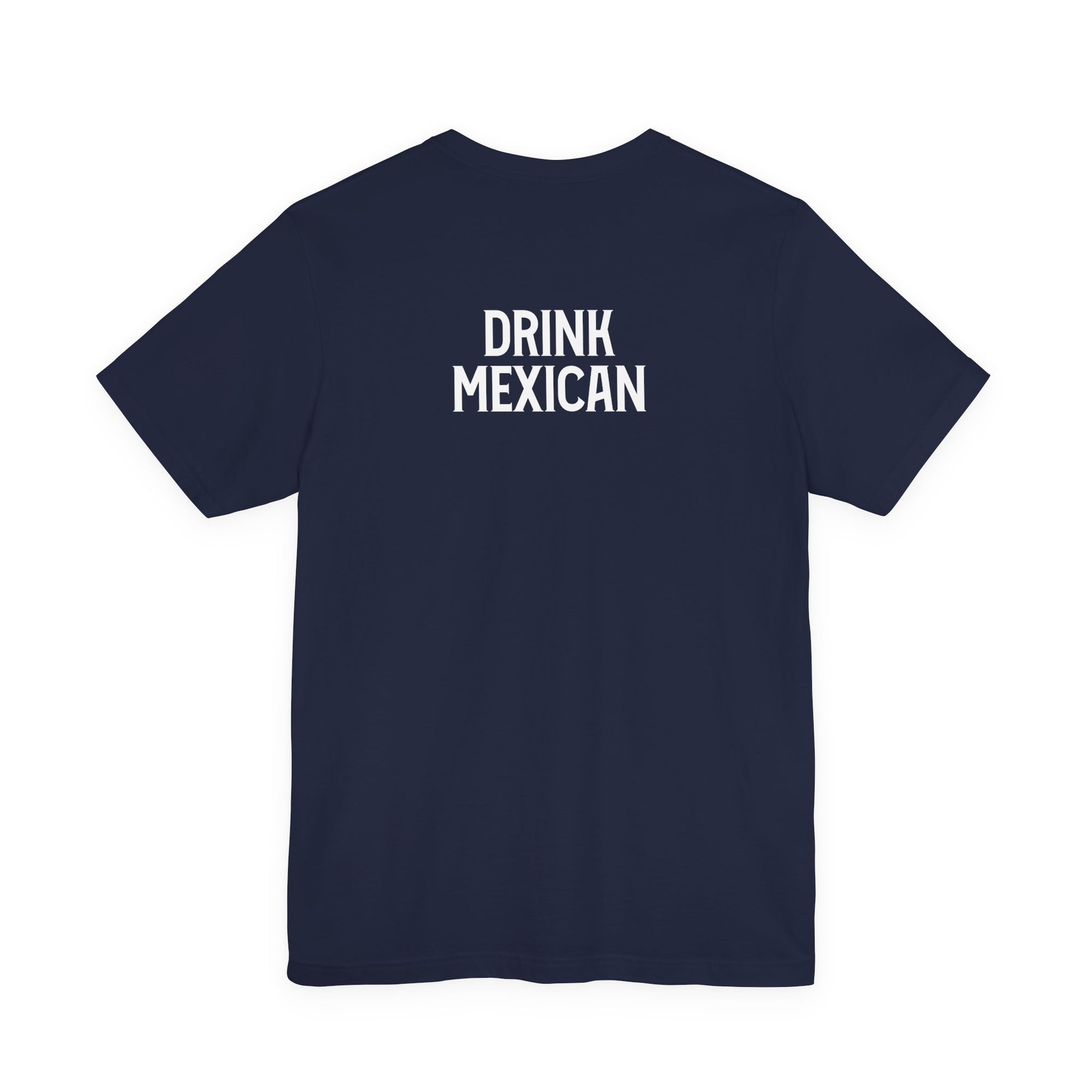 Serape T-Shirt with Drink Mexican on the back