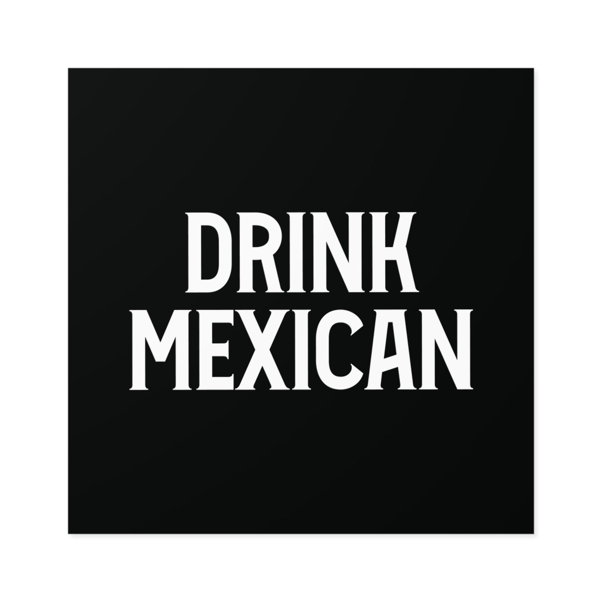 Drink Mexican Sticker