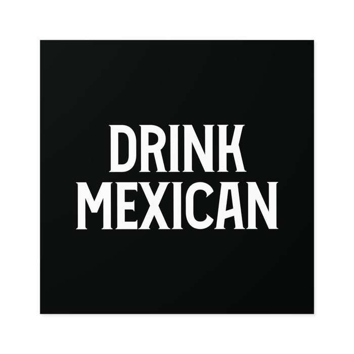 Drink Mexican Sticker