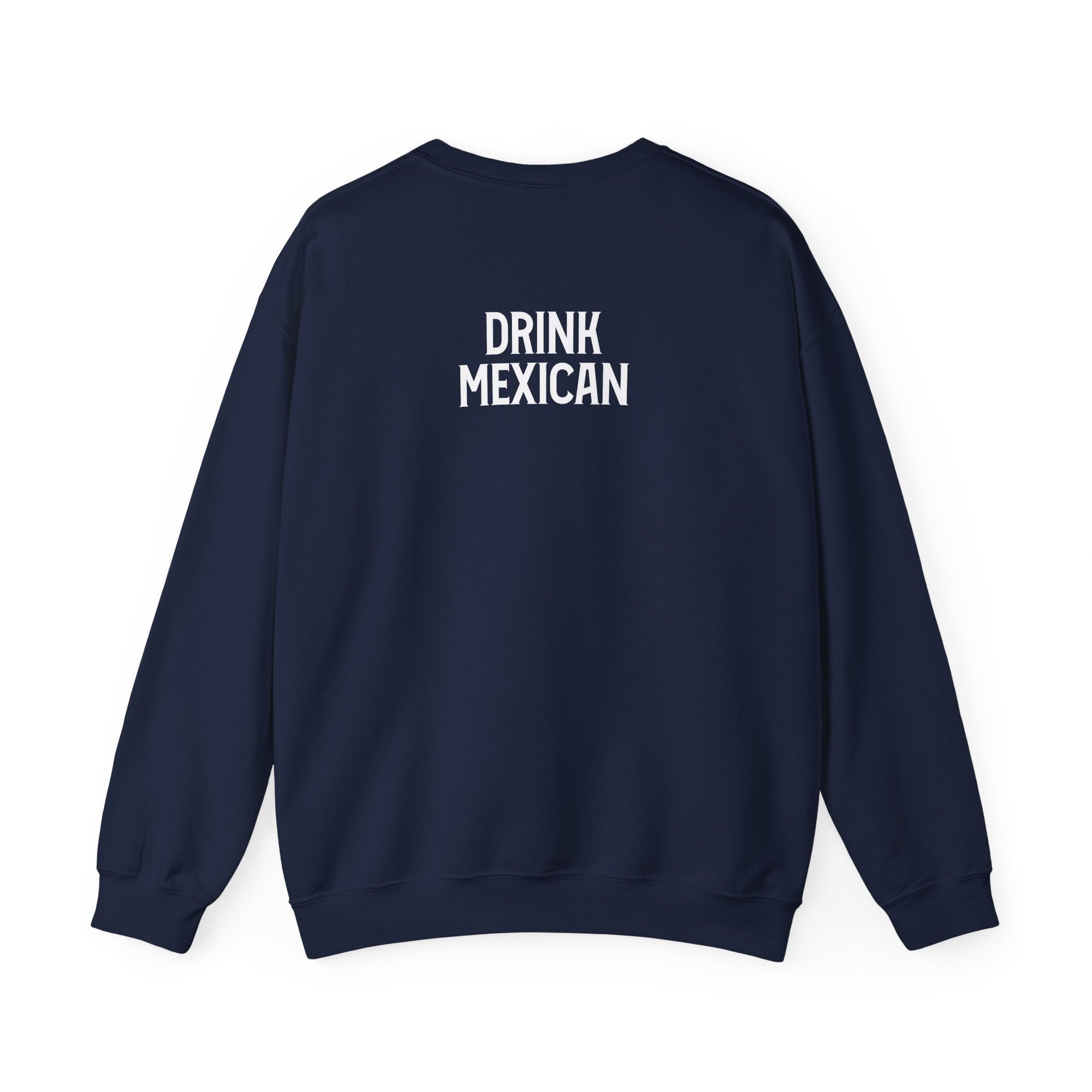 Sweatshirt with Drink Mexican on the back